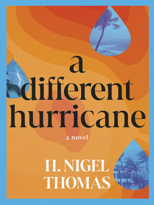 Title details for A Different Hurricane by H. Nigel Thomas - Available